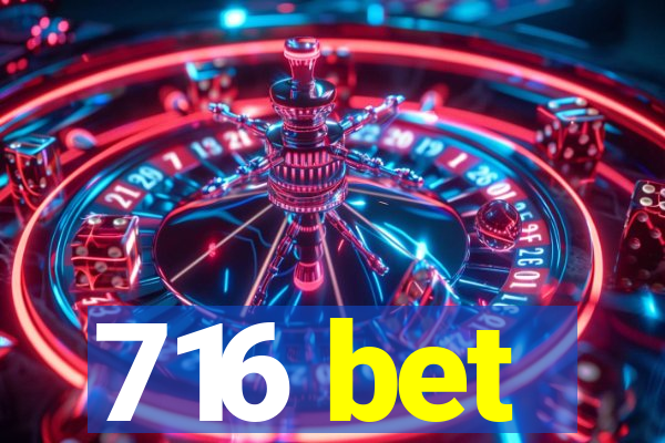 716 bet